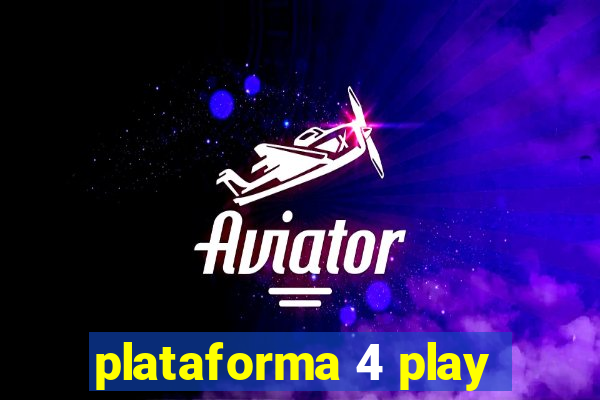 plataforma 4 play